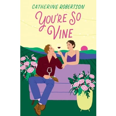 Abbildung von YOU’RE SO VINE: A charming small town romance perfect for fans of Virgin River and Sweet Magnolias! (Flora Valley)