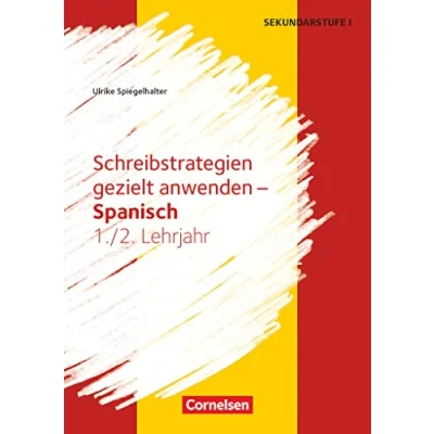 Abbildung von Schreibstrategien gezielt anwenden Schreibkompetenz Fremdsprachen SEK I Spanisch Lernjahr 1/2: Kopiervorlagen
