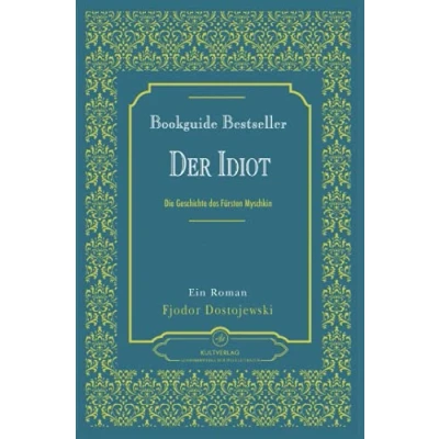 Abbildung von Der Idiot Dostojewski Ein Roman Fjodor
