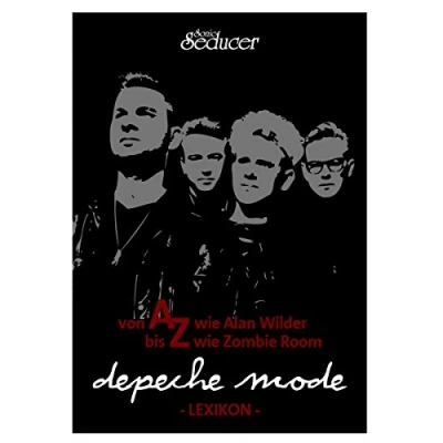 Abbildung von Depeche Mode Lexikon die Band Von A bis Z: wie Antonin Corbijn Z &#039;Zenstation&#039;