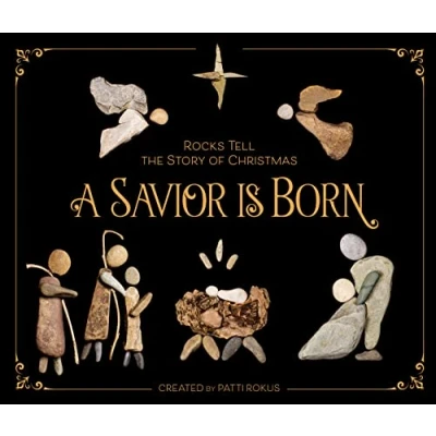 Abbildung von A Savior Is Born: Rocks Tell the Story of Christmas
