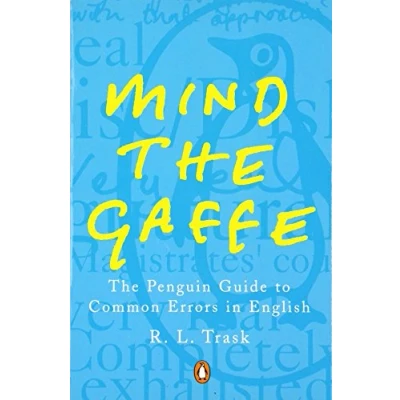 Abbildung von Mind The Gaffe: Penguin Guide to Common Errors in English