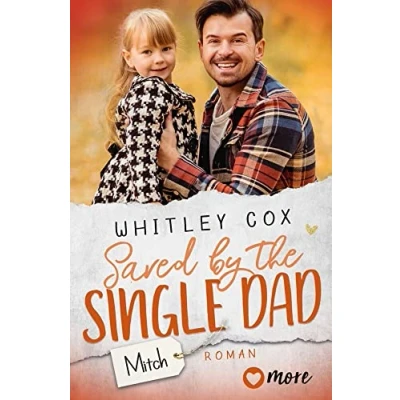 Abbildung von Saved by the Single Dad Mitch: Deutsche Ausgabe (Single Dads of Seattle, Band 3)