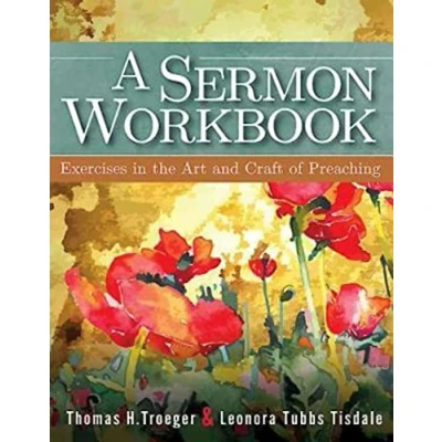 Abbildung von A Sermon Workbook: Exercises in the Art and Craft of Preaching