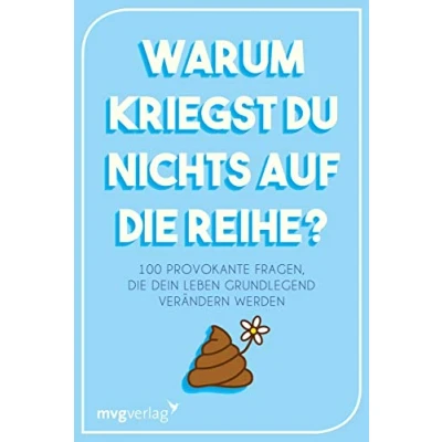 Abbildung von Warum kriegst du nichts auf die Reihe?: 100 provokante Fragen, dein Leben verändern werden