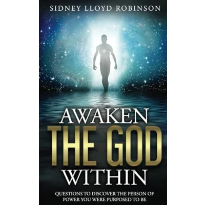Abbildung von Awaken The God Within: Questions To Discover Person Of Power You Were Purposed Be