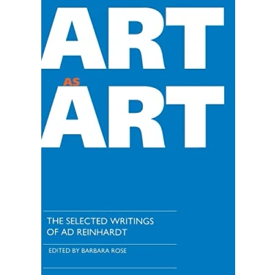 Abbildung von Art as Art: The Selected Writings of Ad Reinhardt (Documents Twentieth Century Art)