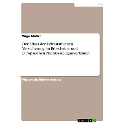 Abbildung von der Erlass Eidesstattlichen Versicherung im Erbscheins und Europäischen Nachlasszeugnisverfahren