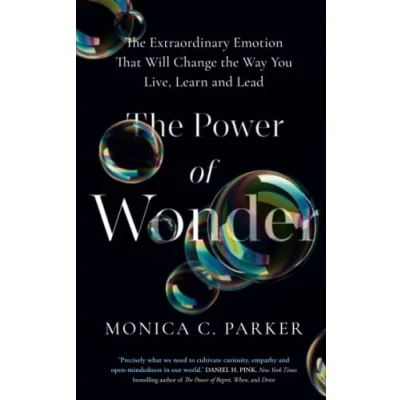 Abbildung von the Power of Wonder: Extraordinary Emotion That Will Change Way You Live, Learn and Lead