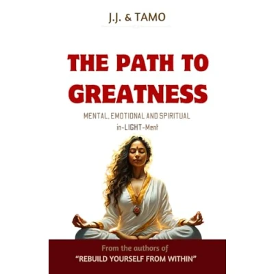 Abbildung von The Path To Greatness: Mental, Emotional and Spiritual In LIGHT Ment