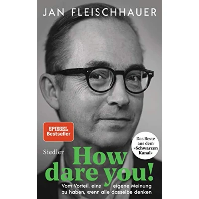 Abbildung von How dare you!: Vom Vorteil, eine eigene Meinung zu haben, wenn alle dasselbe denken