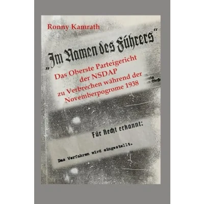 Abbildung von &quot;Im Namen des Führers&quot;: Das Oberste Parteigericht der NSDAP zu Verbrechen während Novemberpogrome 1938