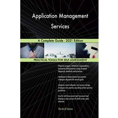 Abbildung von Application Management Services A Complete Guide 2021 Edition