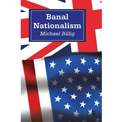 Abbildung von Banal Nationalism (Theory, Culture and Society)