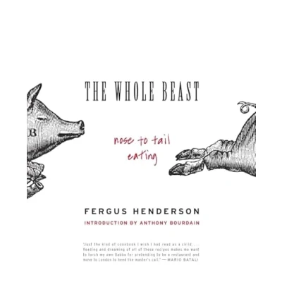 Abbildung von The Whole Beast: Nose to Tail Eating