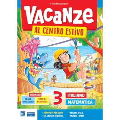Abbildung von Vacanze al centro estivo. Italiano. Matematica. Per la Scuola elementare (Vol. 3)