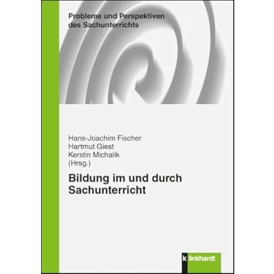 Abbildung von Bildung im und durch Sachunterricht (Probleme Perspektiven des Sachunterrichts)