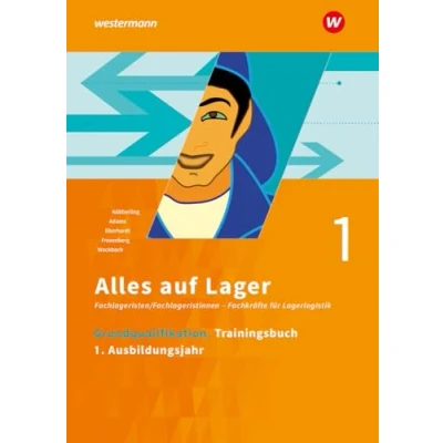 Abbildung von Alles auf Lager: Grundqualifikation Trainingsbuch 1 1. Ausbildungsjahr (Alles Fachlageristen Fachkräfte für Lagerlogistik)