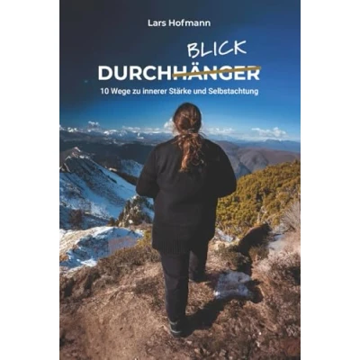 Abbildung von Durchblick: 10 Wege zu innerer Stärke und Selbstachtung