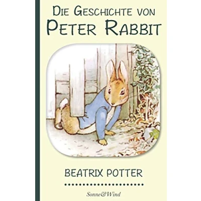 Abbildung von Beatrix Potter: Die Geschichte von Peter Rabbit (Illustriert)
