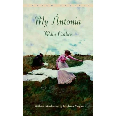 Abbildung von My Ántonia: With an Introduction by Stephanie Vaughn (Bantam Classic)
