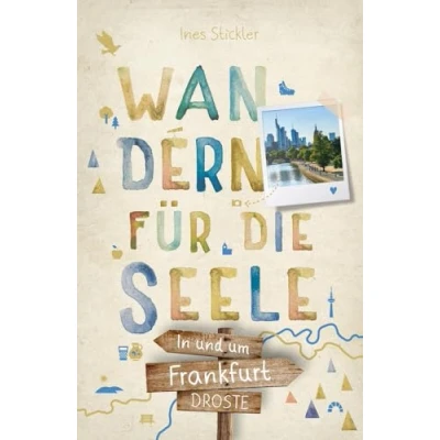 Abbildung von In und um Frankfurt. Wandern für die Seele: Wohlfühlwege