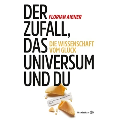 Abbildung von Der Zufall, das Universum und du: Die Wissenschaft vom Glück
