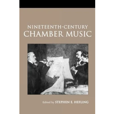 Abbildung von Nineteenth Century Chamber Music (Routledge Studies in Musical Genres)