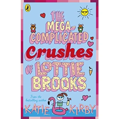 Abbildung von The Mega Complicated Crushes of Lottie Brooks (Lottie Brooks, 3)