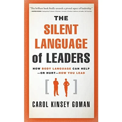 Abbildung von The Silent Language of Leaders: How Body Can Help or Hurt You Lead