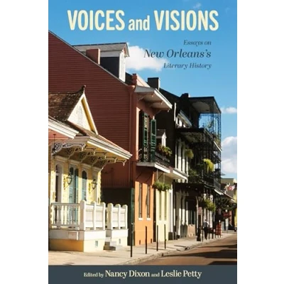 Abbildung von Voices and Visions: Essays on New Orleans&#039;s Literary History