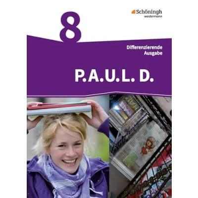 Abbildung von P.A.U.L. D. Persönliches Arbeits und Lesebuch Deutsch Differenzierende Ausgabe: Schülerbuch 8: Schulbuch 8