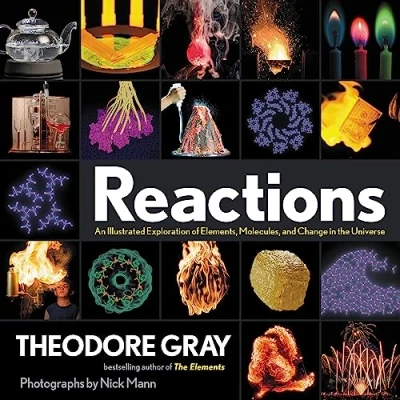 Abbildung von Reactions: An Illustrated Exploration of Elements, Molecules, and Change in the Universe