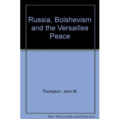 Abbildung von Russia, Bolshevism, and the Versailles Peace (Princeton Legacy Library, 2346)
