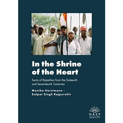Abbildung von In the Shrine of Heart: Sants Rajasthan from Sixteenth and Seventeenth Centuries