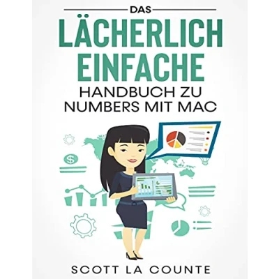 Abbildung von Das Lächerlich Einfache Handbuch zu Numbers mit Mac