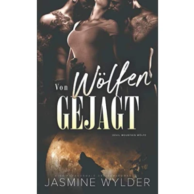 Abbildung von Von Wölfen gejagt: Eine paranormale Dreiecksromanze (Devil Mountain Wölfe, Band 8)