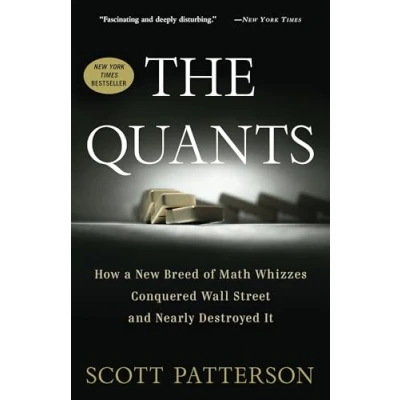 Abbildung von The Quants: How a New Breed of Math Whizzes Conquered Wall Street and Nearly Destroyed It