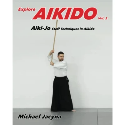 Abbildung von Explore Aikido Vol.2: Aiki Jo Staff Techniques in