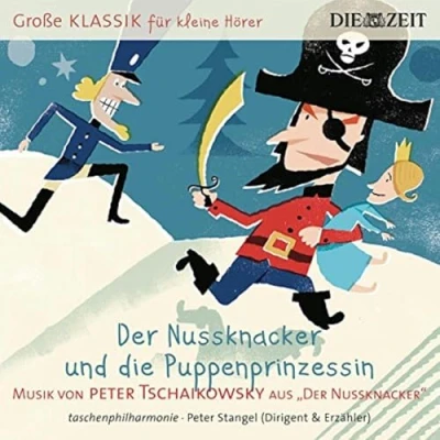 Abbildung von Sony die ZEIT: Große Klassik für kleine Hörer: Peter Tschaikowsky Der Nussknacker und Puppenprinzessin