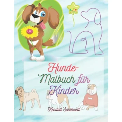 Abbildung von Hunde Malbuch für Kinder: Ein interessantes mit Hunden Kinder Das Hundeliebhaber Eine Sammlung von Malvorlagen
