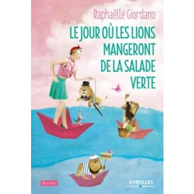 Abbildung von Le jour ou les lions mangeront de la salade verte