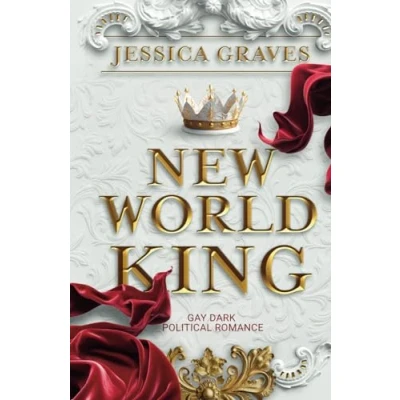 Abbildung von New World King: Gay Dark Political Romance (Freie Neue Welt)