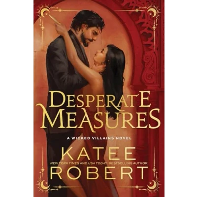 Abbildung von Desperate Measures: a Dark Enemies to Lovers Romance Based on Classic Tale (Wicked Villains)
