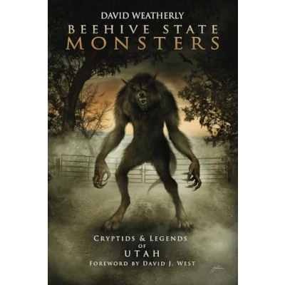 Abbildung von Beehive State Monsters: Cryptids &amp; Legends of Utah (Monsters America)