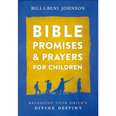 Abbildung von Bible Promises and Prayers for Children: Releasing Your Child&#039;s Divine Destiny