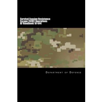 Abbildung von Survival Evasion Resistance Escape (SERE) Operations AF Handbook 10 644: 2017
