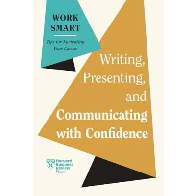 Abbildung von Writing, Presenting, and Communicating with Confidence (HBR Work Smart Series)
