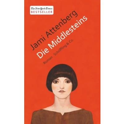 Abbildung von Die Middlesteins: Roman. Deutsche Erstausgabe