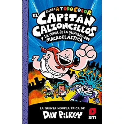 Abbildung von El Capitán Calzoncillos y la furia de Supermujer Macroelástica (El a todo color, Band 5)